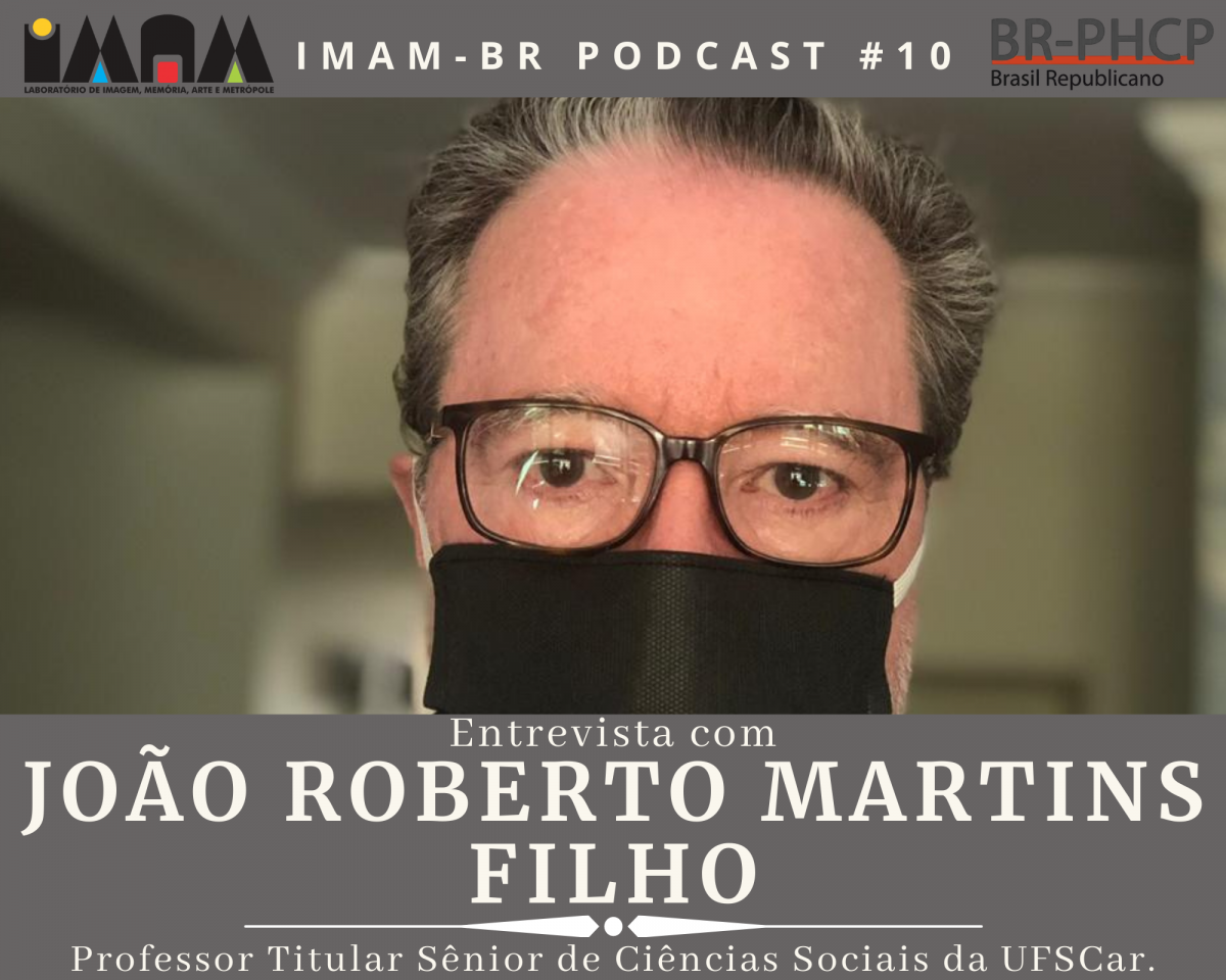 IMAM-BR PODCAST #10: Entrevista com João Roberto Martins Filho