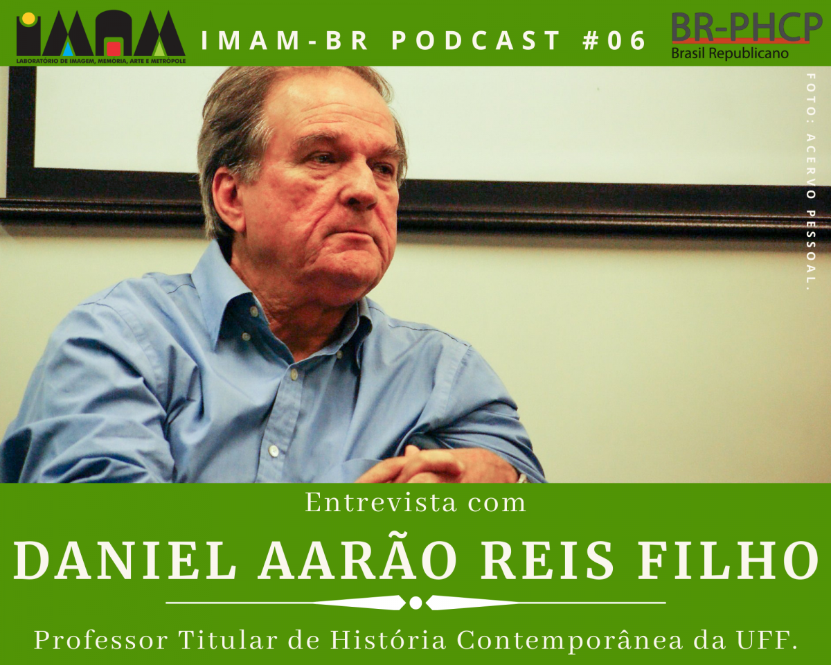 IMAM-BR PODCAST #06: Entrevista com Daniel Aarão Reis Filho