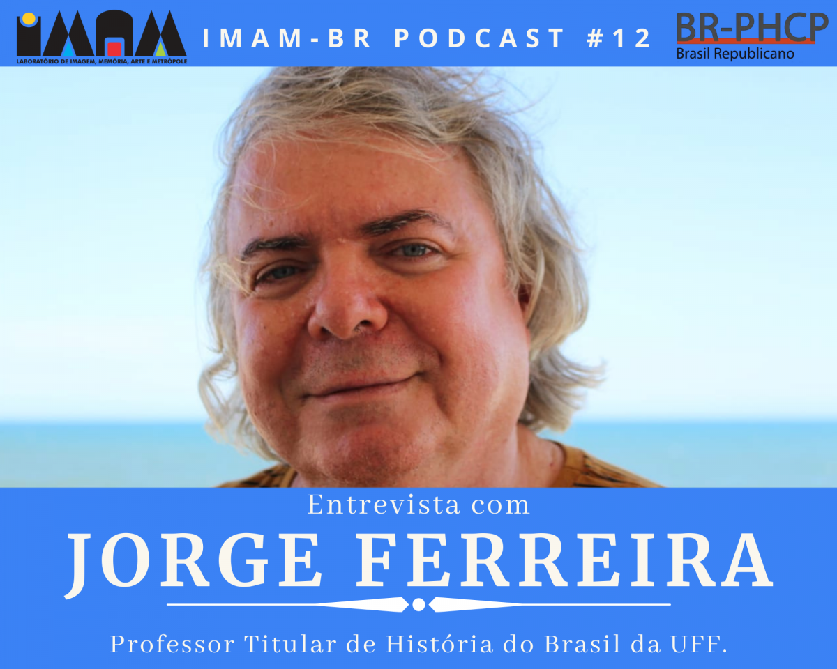 IMAM-BR PODCAST #12: Entrevista com Jorge Ferreira