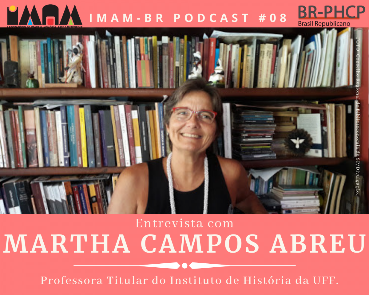 IMAM-BR PODCAST #08: Entrevista com Martha Campos Abreu