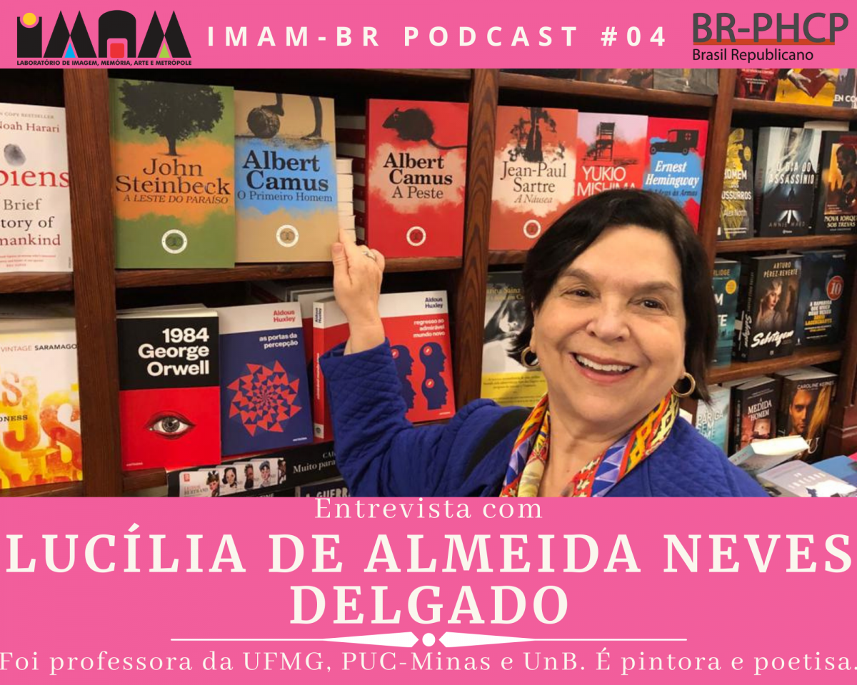 IMAM-BR PODCAST #04: Entrevista com Lucília de Almeida Neves Delgado