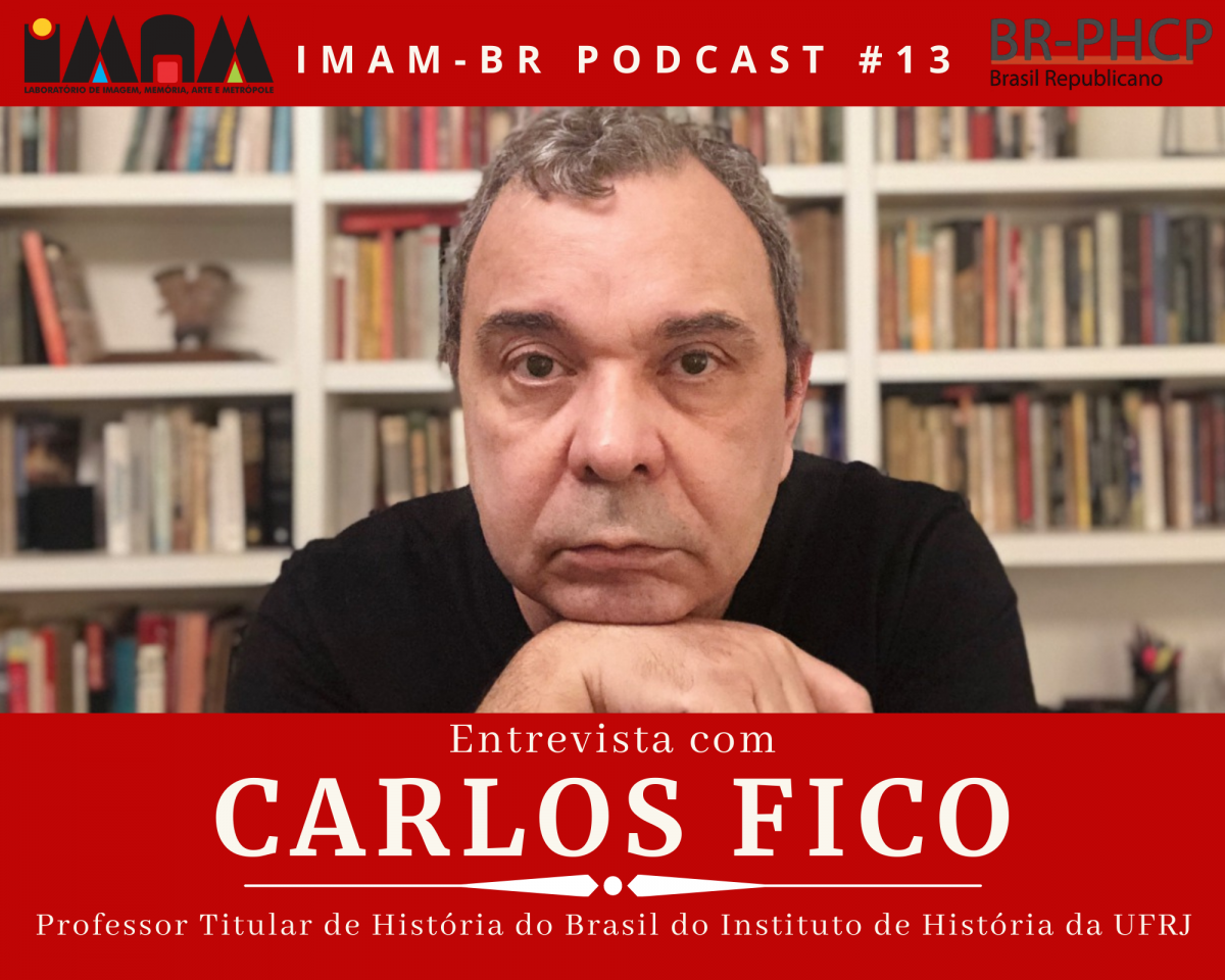 IMAM-BR PODCAST #13: Entrevista com Carlos Fico