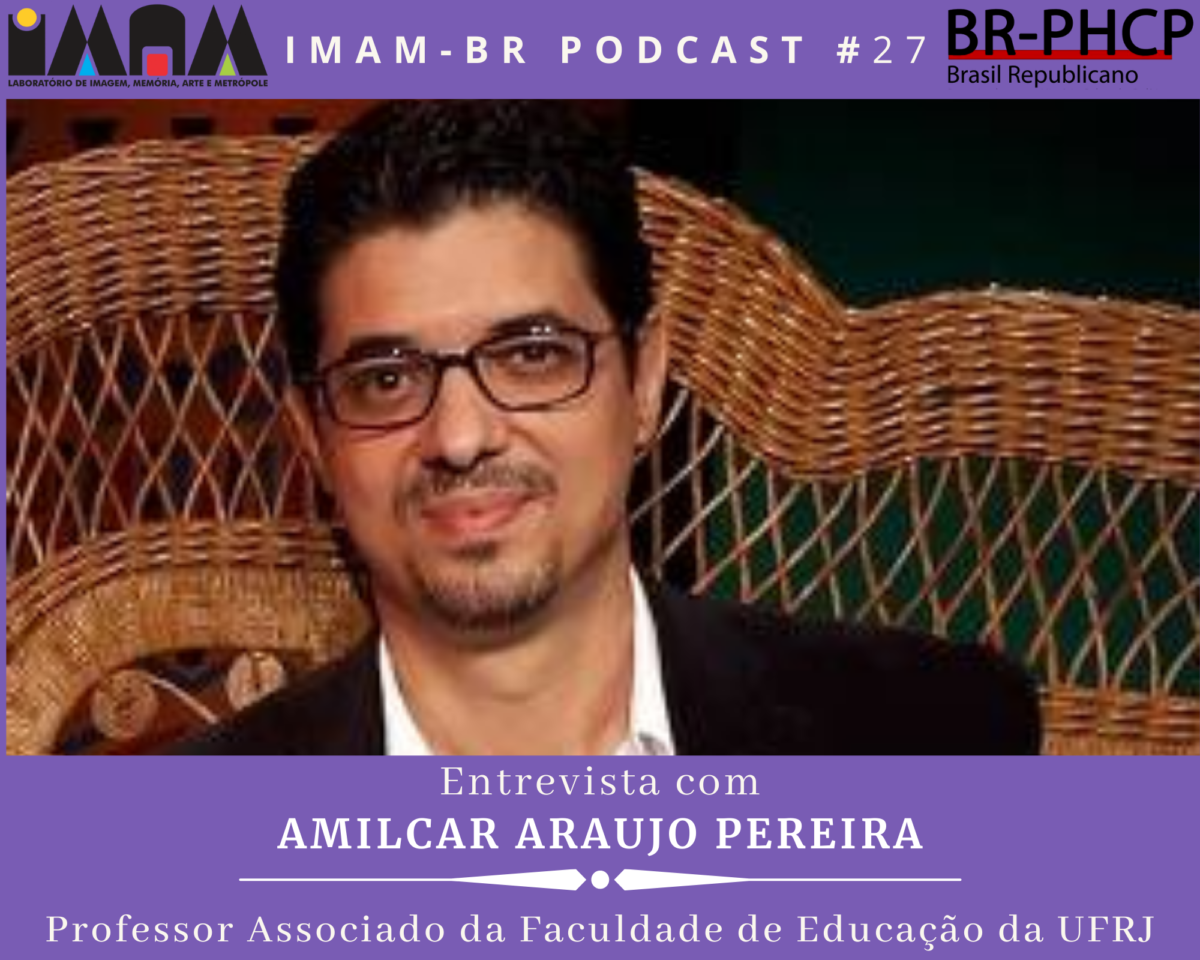 IMAM-BR PODCAST #27: Entrevista com Amilcar Araujo Pereira